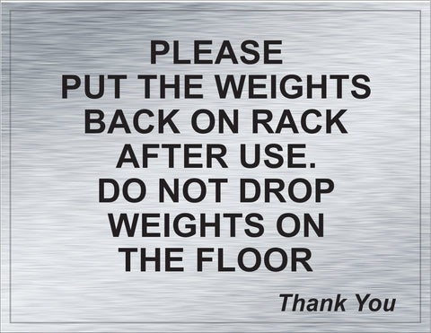 Please Put the Weights Back on the Rack After Use