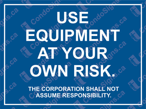 Use Equipment at Your Own Risk