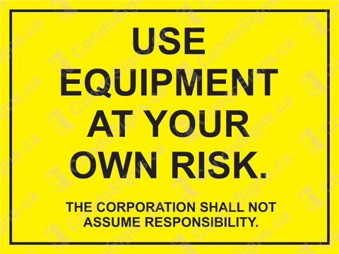 Use Equipment at Your Own Risk