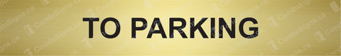 To Parking Door Plate (12" x 2")