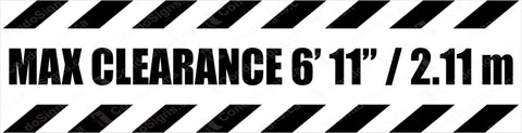 MAX CLEARANCE SIGN 6'11"/2.11 M - 48" W X 12" H