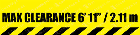 MAX CLEARANCE SIGN 6'11"/2.11 M - 48" W X 12" H
