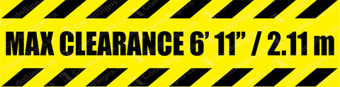 MAX CLEARANCE SIGN 6'11"/2.11 M - 48" W X 12" H