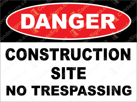 Danger: Construction Site, No Trespassing