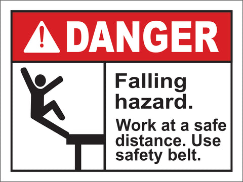 Danger: Falling Hazard, Work at Safe Distance
