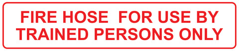 Fire Hose for Use By Trained Persons Only (14" x 3") Decal