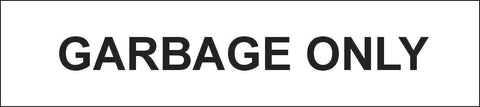 Garbage Only Bin Decal (18" x 4")