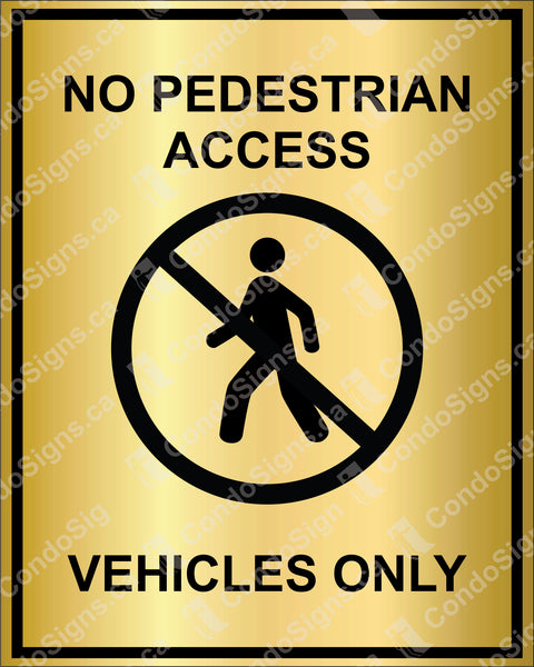 No Pedestrian Access, Vehicles Only (6" x 7.5")