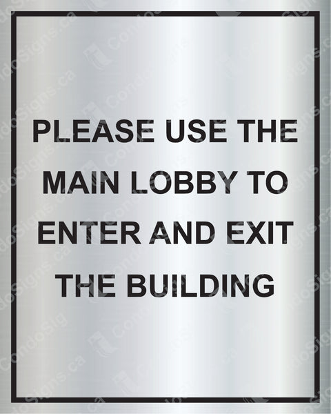 Use Main Entrance of Lobby To Enter and Exit The Building (6" x 7.5")