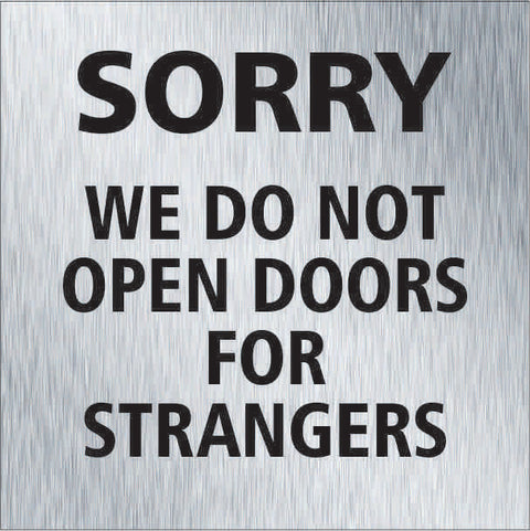 Sorry, We Don't Open Doors for Strangers (6" x 6")