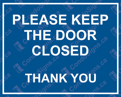 Please Keep The Door Closed, Thank You 10" x 8"