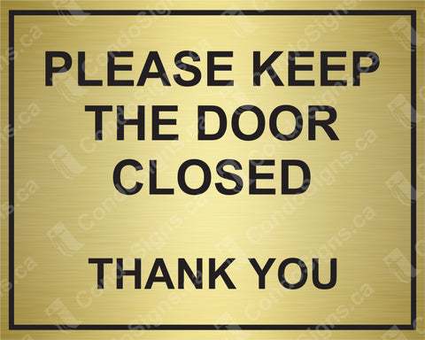 Please Keep The Door Closed, Thank You 10" x 8"