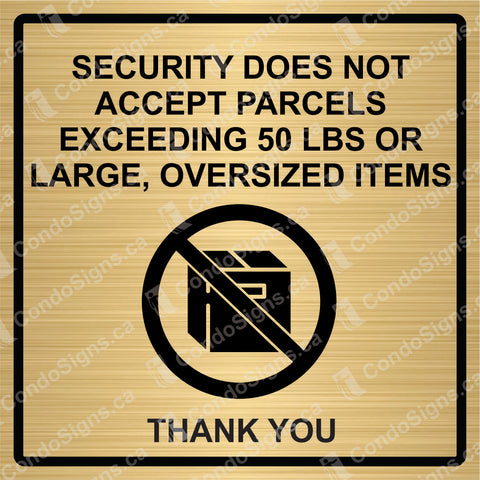 Security Does Not Accept Packages Larger than 50 lbs (6" x 6")