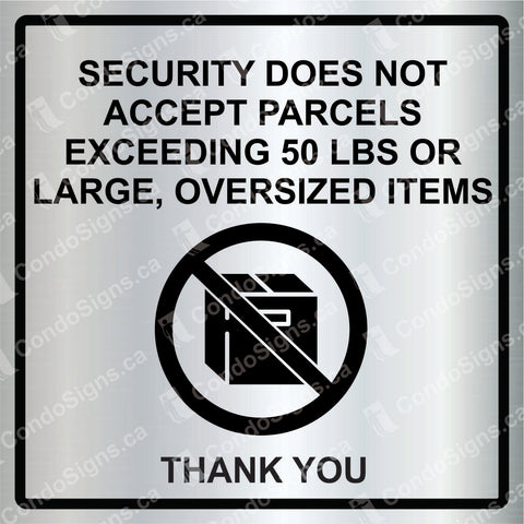 Security Does Not Accept Packages Larger than 50 lbs (6" x 6")