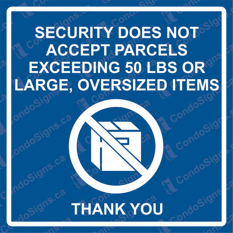 Security Does Not Accept Packages Larger than 50 lbs (6" x 6")