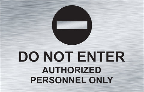 Do Not Enter, Authorized Personnel Only (9" x 6")