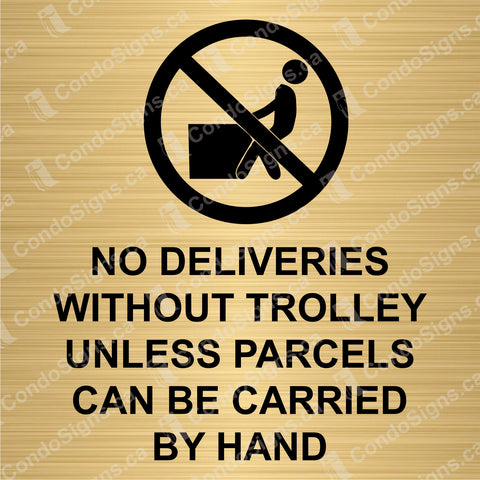 No Deliveries Without Trolley Unless Parcels Can Be Carried By Hand (6" x 6")