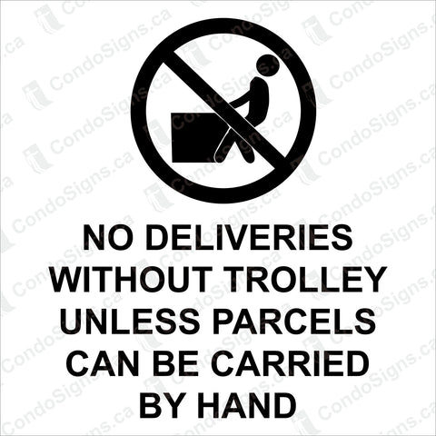 No Deliveries Without Trolley Unless Parcels Can Be Carried By Hand (6" x 6")