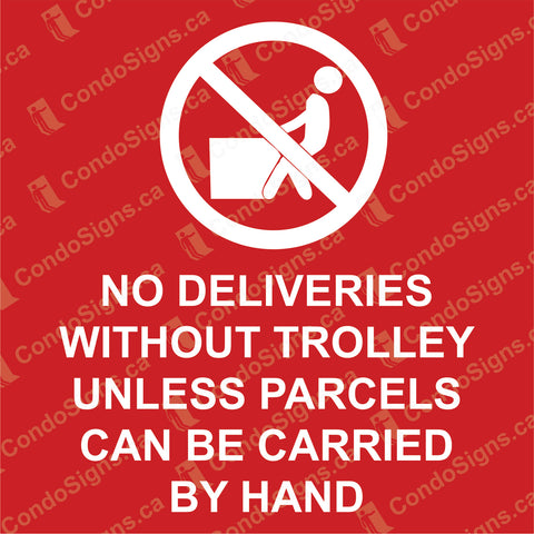 No Deliveries Without Trolley Unless Parcels Can Be Carried By Hand (6" x 6")