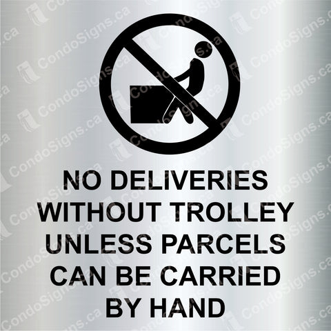 No Deliveries Without Trolley Unless Parcels Can Be Carried By Hand (6" x 6")