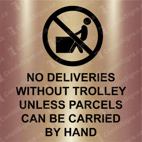 No Deliveries Without Trolley Unless Parcels Can Be Carried By Hand (6" x 6")