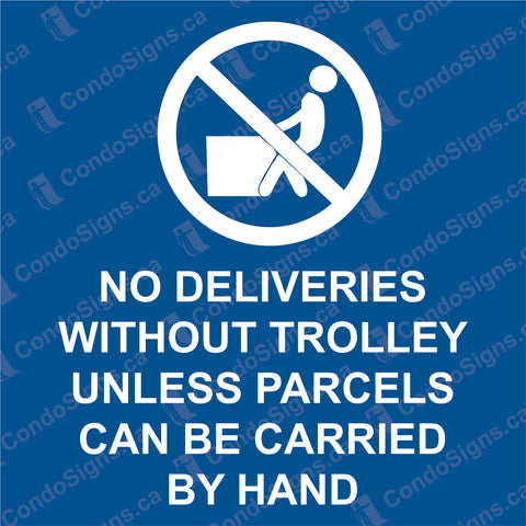 No Deliveries Without Trolley Unless Parcels Can Be Carried By Hand (6" x 6")