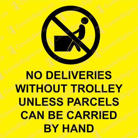 No Deliveries Without Trolley Unless Parcels Can Be Carried By Hand (6" x 6")