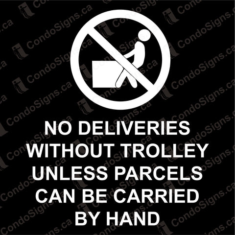 No Deliveries Without Trolley Unless Parcels Can Be Carried By Hand (6" x 6")