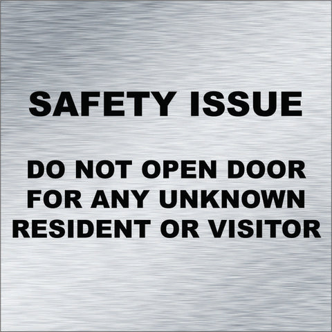 Safety Issue: Do Not Open Door For Unknown Resident or Visitors (6" x 6")