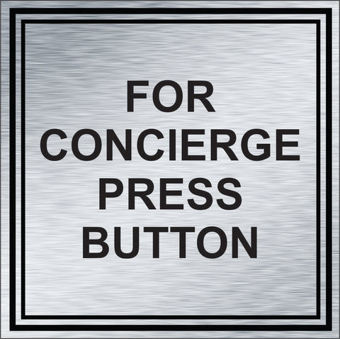 For Concierge, Press Button (6" x 6")