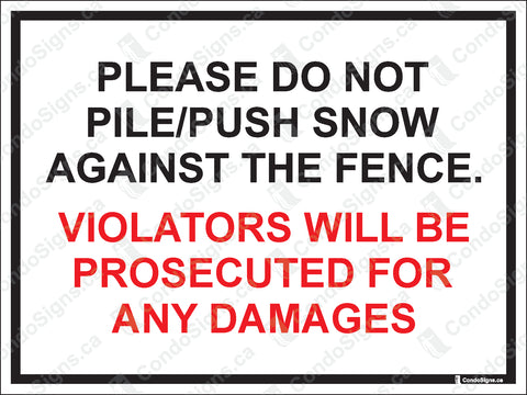 Do Not Pile Snow Against Fence