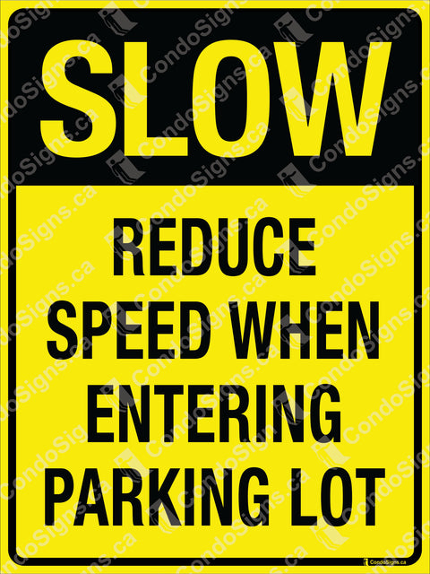 Slow, Reduce Speed When Entering Parking Lot