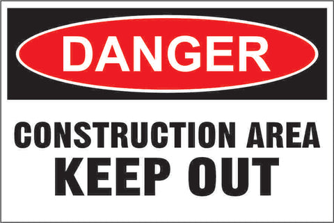 Danger: Construction Area, Keep Out