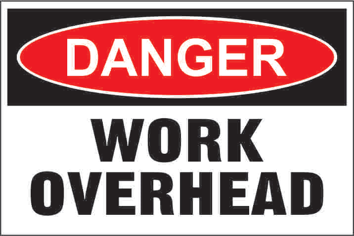 Danger: Work Overhead – The Condosigns Store