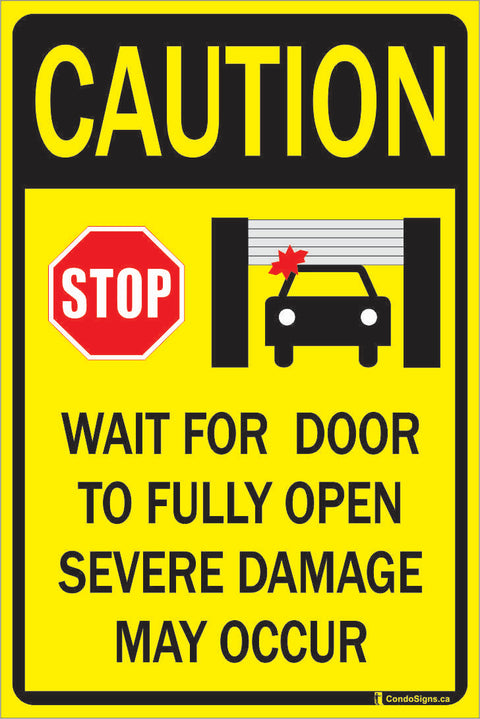 Caution: Wait for Door to Fully Open, Severe Damage May Occur