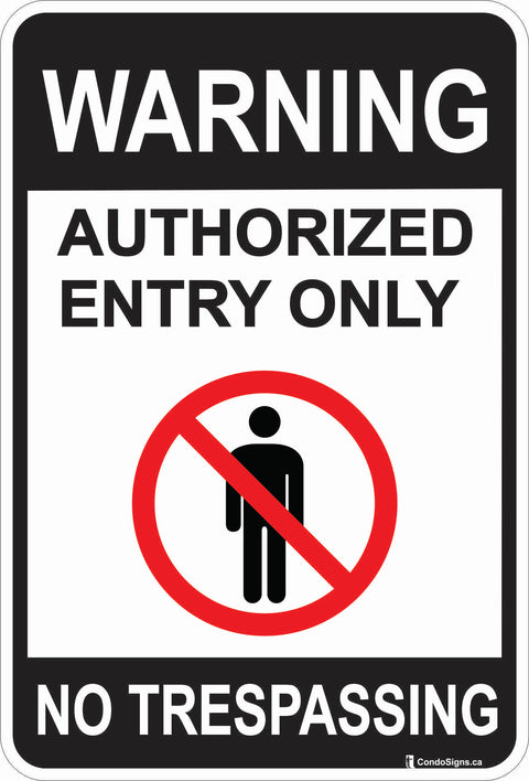 Warning: Authorized Entry Only (No Trespassing)