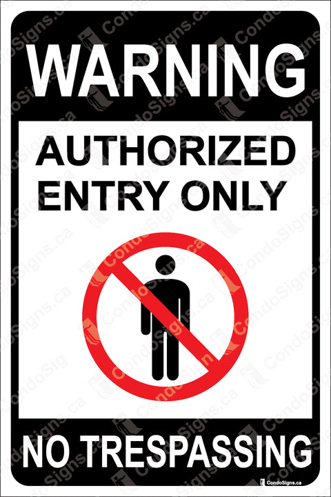 Warning: Authorized Entry Only (No Trespassing)