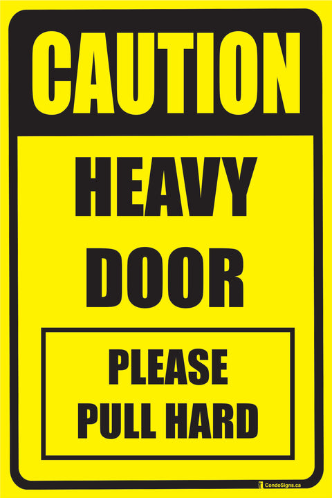 Caution: Heavy Door, Please Pull Hard