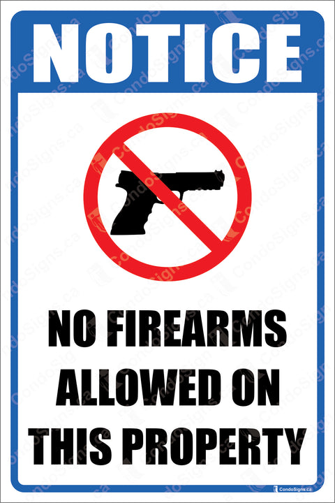 NOTICE, NO FIREARMS ALLOWED ON THIS PROPERTY