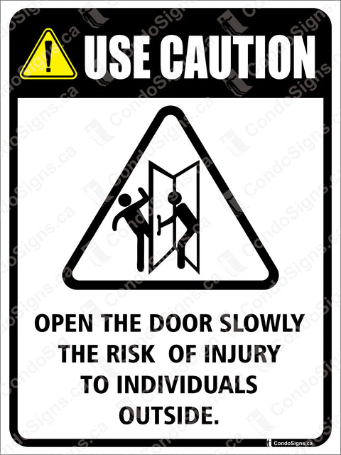 USE CAUTION, OPEN THE DOOR SLOWLY
