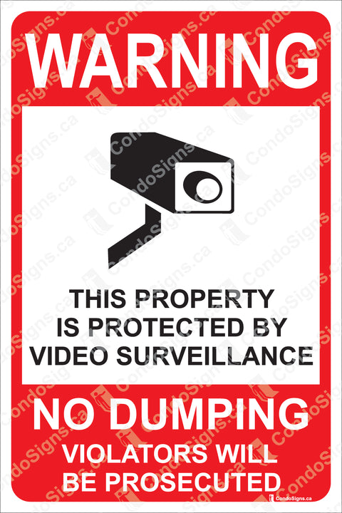 WARNING - NO DUMPING, THIS PROPERTY IS PROTECTED BY VIDEO SURVEILLANCE