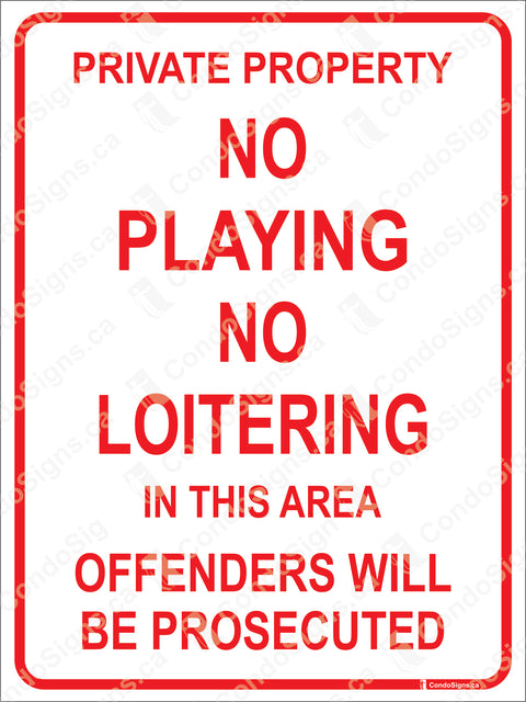 No Playing, No Loitering, In This Area