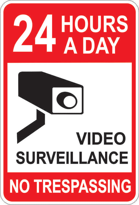 24 Hours a Day, Video Surveillance No Trespassing