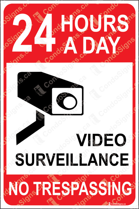 24 Hours a Day, Video Surveillance No Trespassing