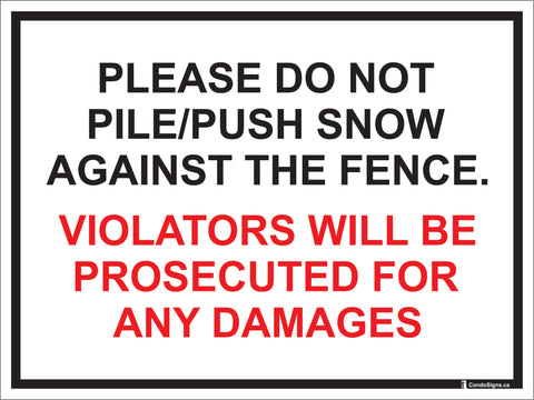 Do Not Pile Snow Against Fence