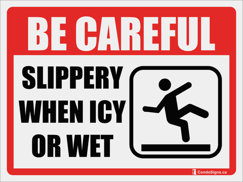 Be Careful, Slippery when Icy or Wet