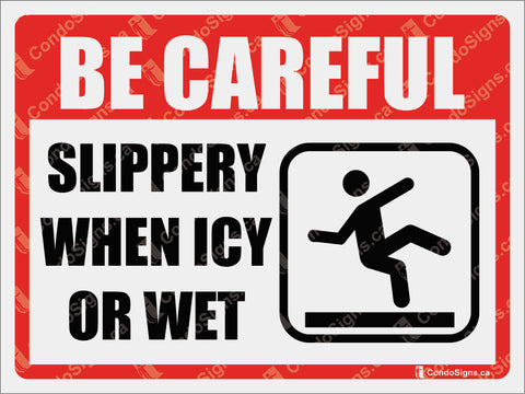 Be Careful, Slippery when Icy or Wet