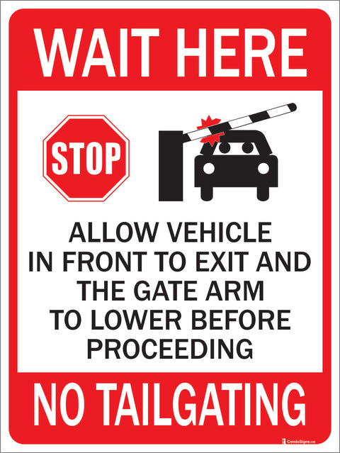 Wait Here, Allow Vehicle in Front To Exit and the Gate Arm to Lower Before Proceeding (No Tailgating)