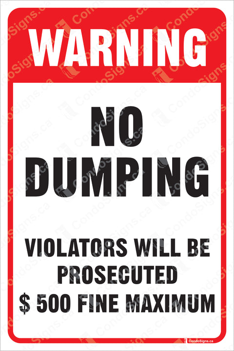 WARNING, NO DUMPING- VIOLATORS WILL BE PROSECUTED, $500 FINE MAXIMUM
