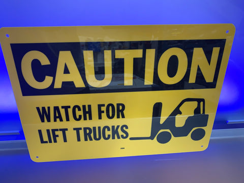 Caution Watch for Lift Trucks (14" x 10")